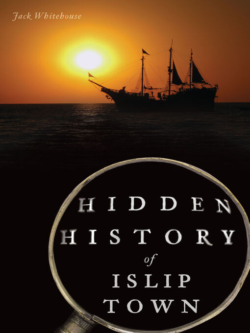 Title details for Hidden History of Islip Town by Jack Whitehouse - Available
